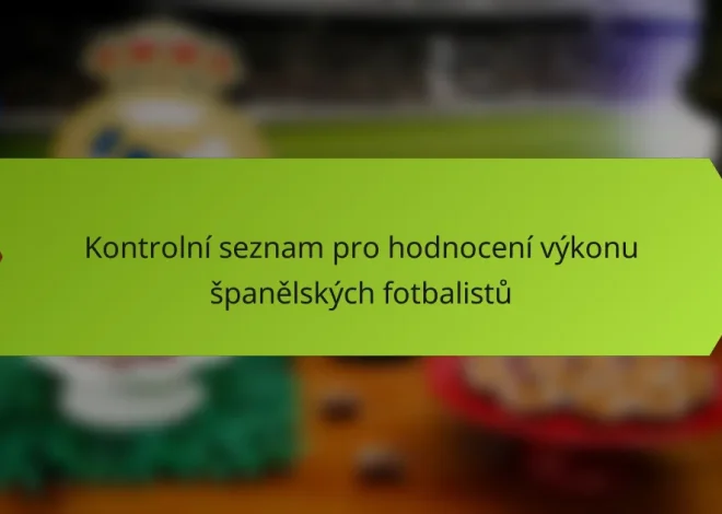 Kontrolní seznam pro hodnocení výkonu španělských fotbalistů
