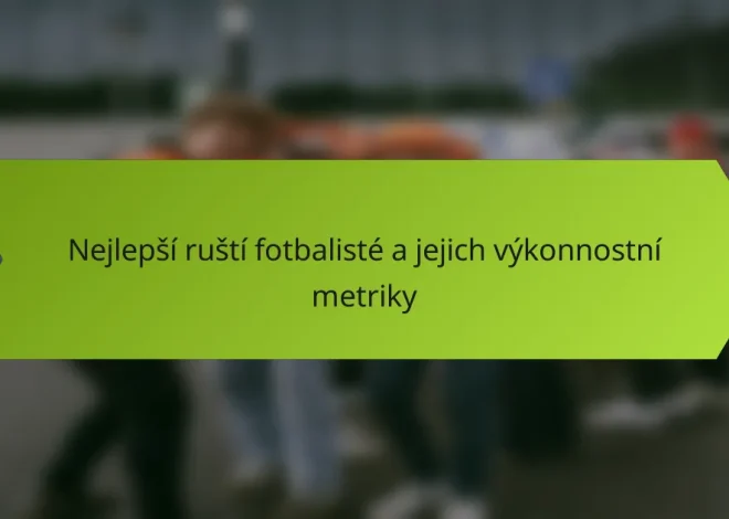 Nejlepší ruští fotbalisté a jejich výkonnostní metriky