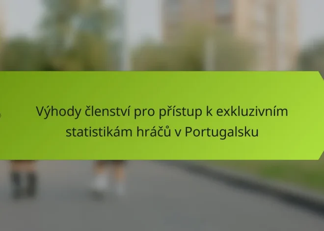 Výhody členství pro přístup k exkluzivním statistikám hráčů v Portugalsku